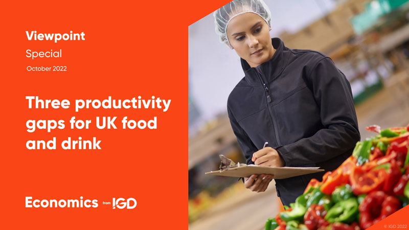 Viewpoint Special: Three productivity gaps for UK food and drink